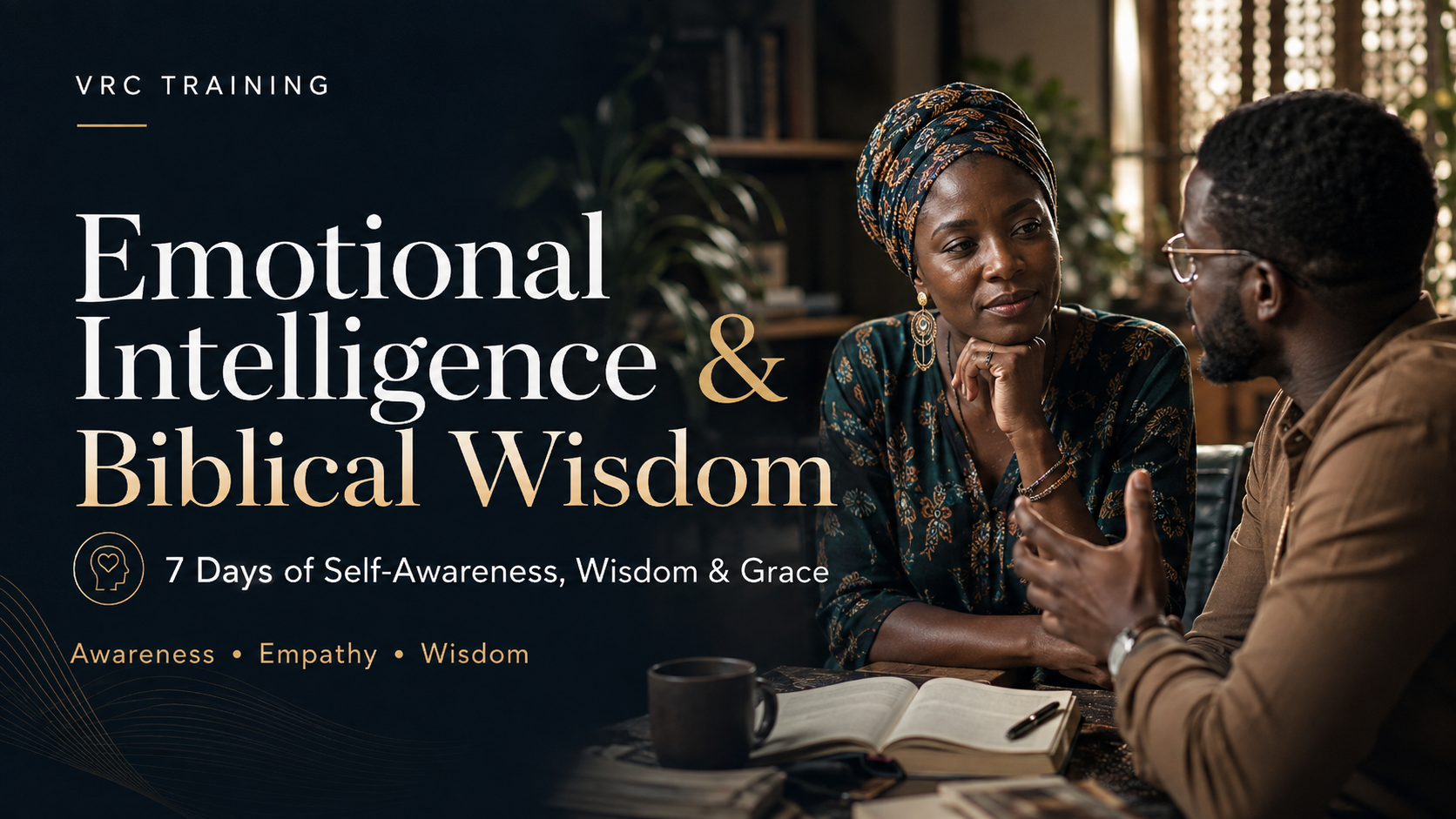 Renewing the Mind: Emotional Intelligence & Biblical Wisdom