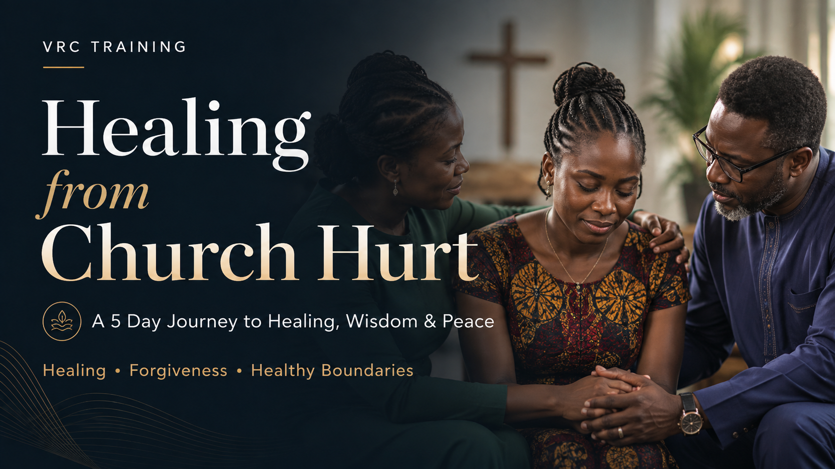 Healing From Church Hurt: Forgive, Heal, Reconcile & Move Forward